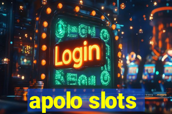 apolo slots